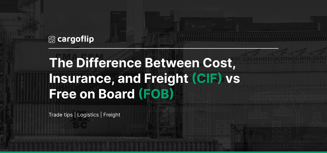 The Difference Between Cost, Insurance, and Freight (CIF) vs Free on